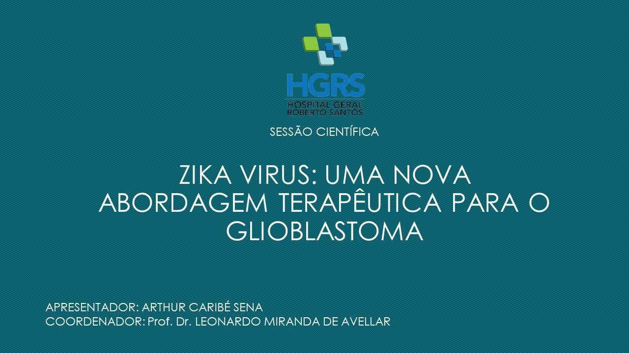 Slide de abertura da sessão científica sobre vírus Zika e glioblastoma